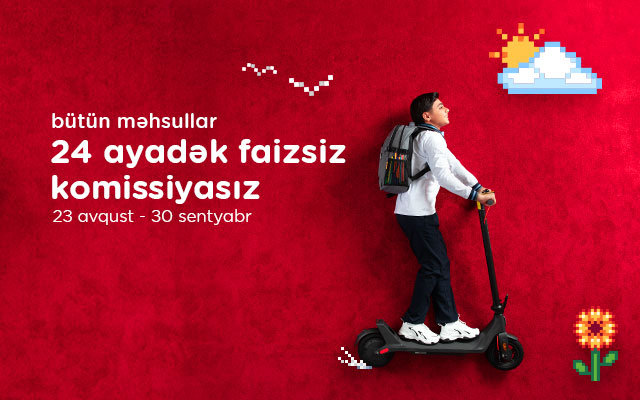 “Kontakt” yeni dərs ilinə özəl “Gecikmə” kampaniyasını elan edib: 24 AYADƏK FAİZSİZ ŞƏRTLƏR, MƏNZİL QAZANMA İMKANI