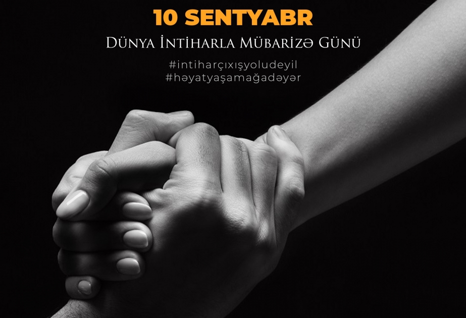 Sentyabrın 10-u İntiharla Beynəlxalq Mübarizə Günüdür