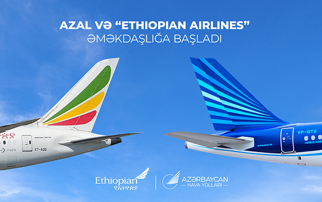 AZAL və “Ethiopian Airlines” tərəfdaşlıq anlaşması imzaladı