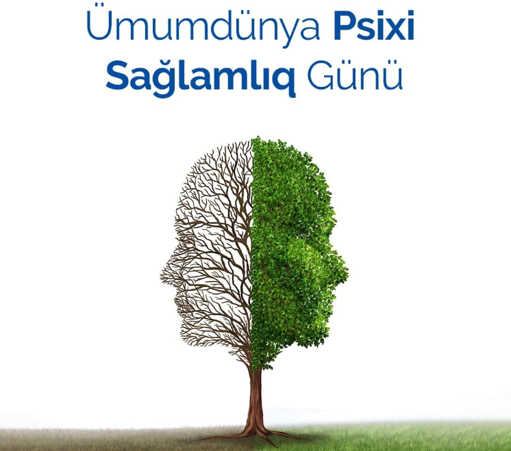 Ümumdünya Psixi Sağlamlıq Günüdür