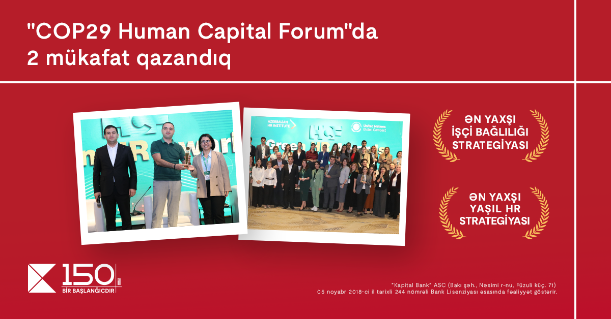 Kapital Bank “COP29 Human Capital Forum” tədbirində 2 mükafata layiq görüldü