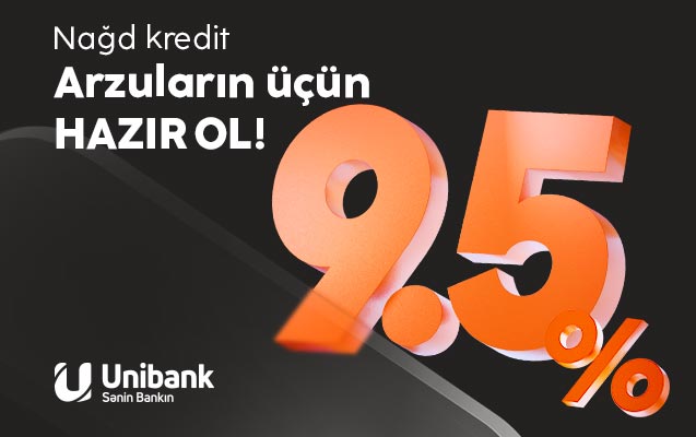 Sərfəli krediti haradan götürmək olar? - "Unibank"dan TƏKLİF