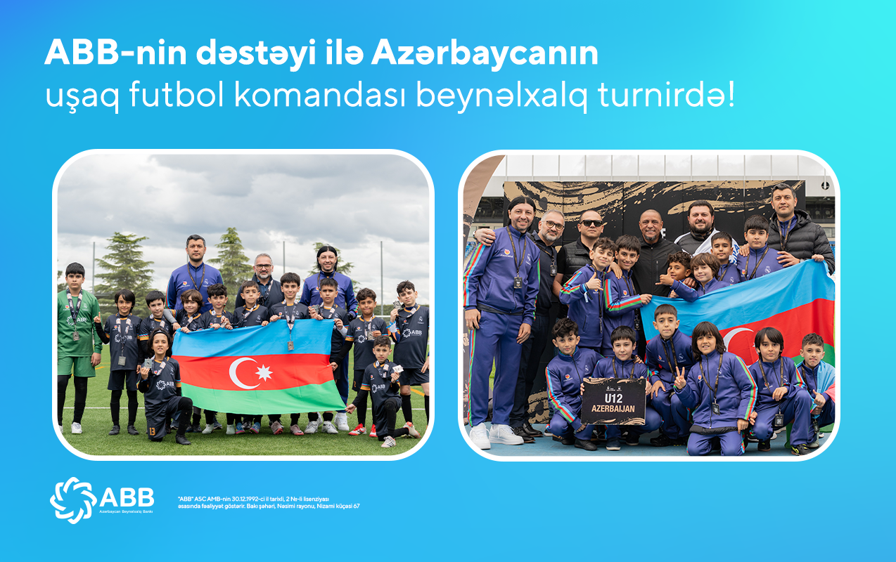 ABB-nin dəstəklədiyi uşaq futbol komandası beynəlxalq turnirdə 4-cü oldu