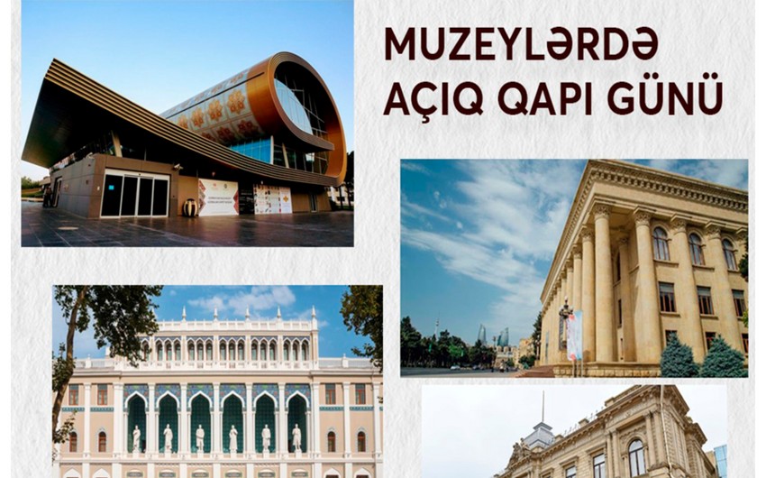 Sabah Mədəniyyət Nazirliyinin tabeliyindəki muzeylərdə "açıq qapı" günü olacaq