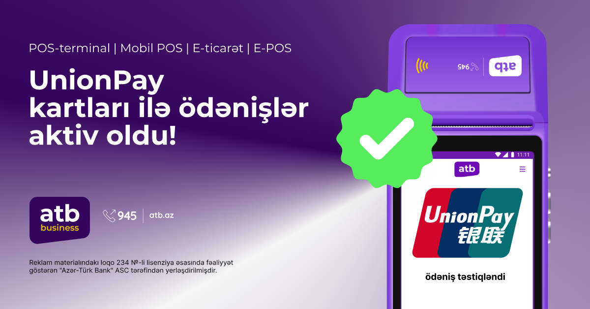 "Azər Türk Bank" "UnionPay" ödəniş sisteminə aid kartlar üzrə xidmətə başladı