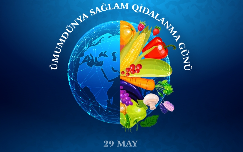 29 May - Ümumdünya Sağlam Həzm Günüdür
