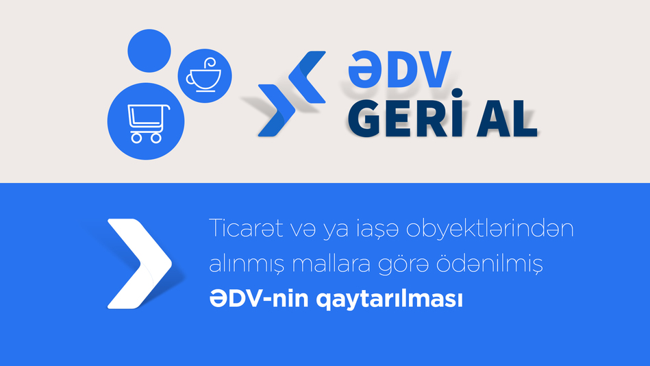 “ƏDV geri al”anların nəzərinə - Çətinlik yaşanacaq