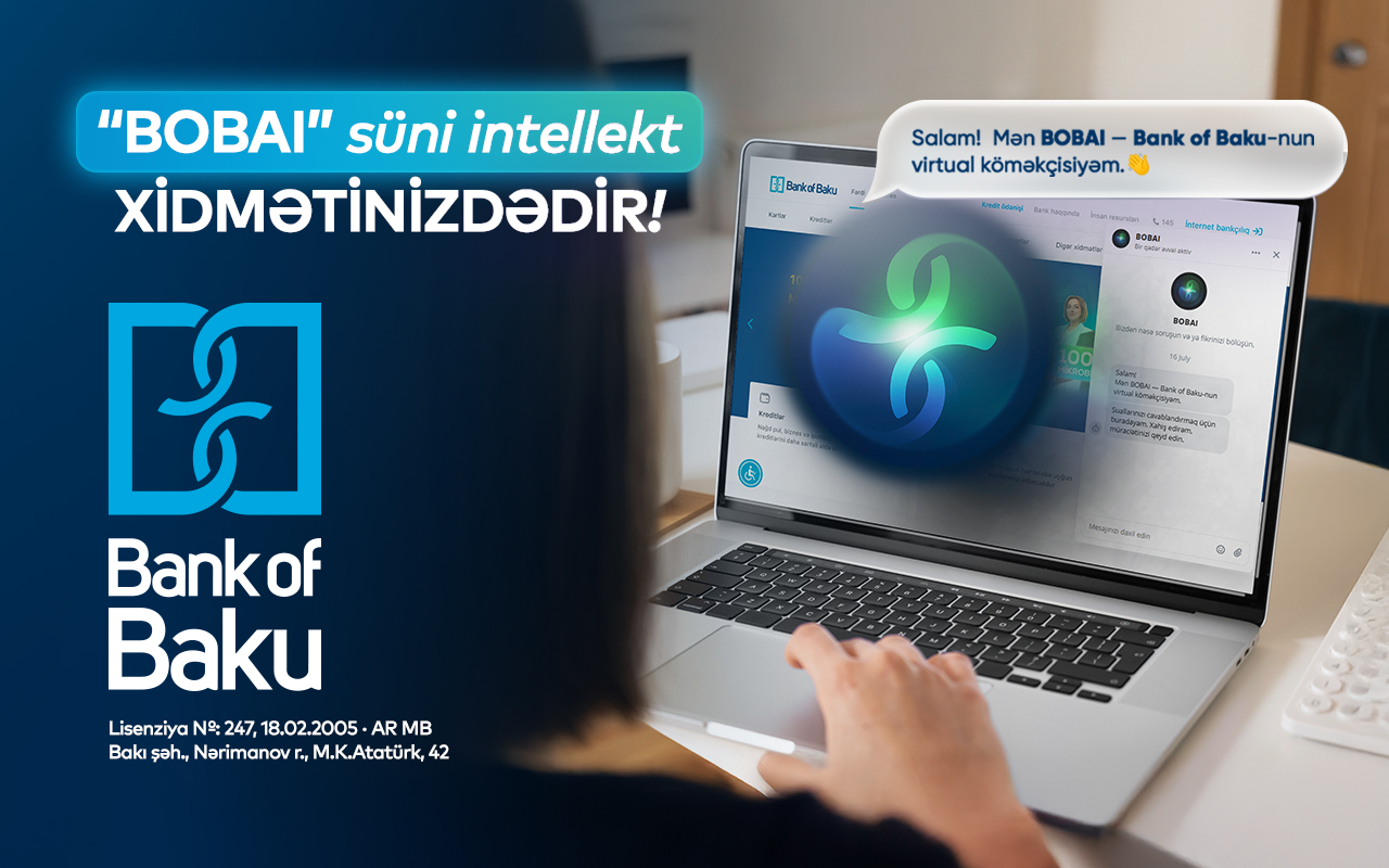 "Bank of Baku"nun süni intellekt dəstəkli BOBAI xidməti istifadəyə verildi